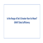 Is the Range of Set S Greater than its Mean GMAT Data Sufficiency